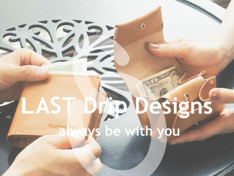 LAST Drip Designs(ラストドリップデザインズ)