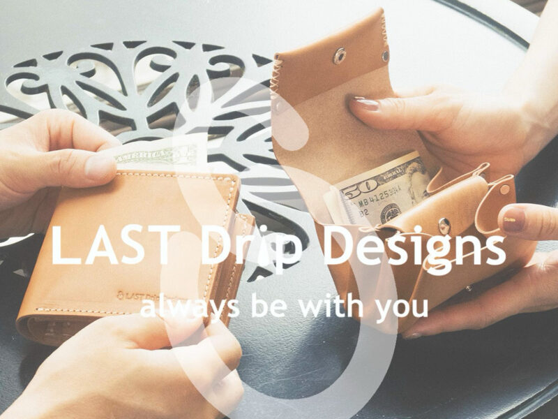 LAST Drip Designs(ラストドリップデザインズ)